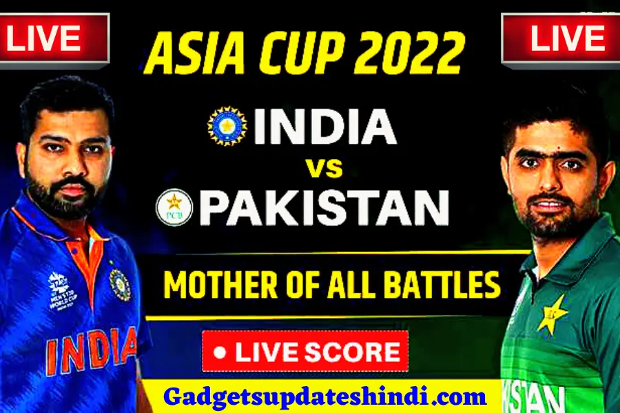 IND vs PAK T20 Live Asia Cup 2022