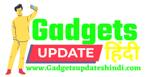 Gadgets Updates Hindi – News Today 2023