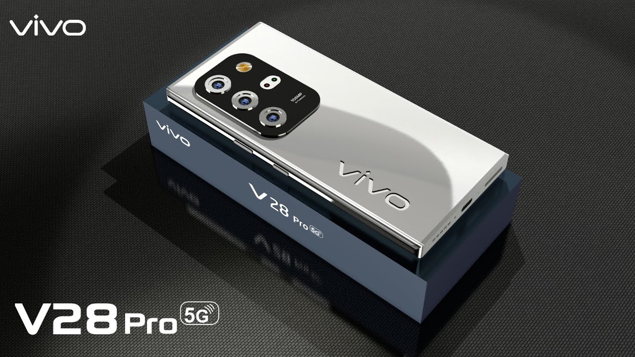Vivo V28 New Smartphone RAM and Storage